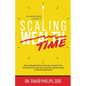 Scaling Time vs Wealth: How to Break Free From the Grind and Turn Financial Success into Choices, Options, and a Life of Fulfillment - Paperback