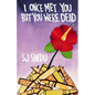 I Once Met You But You Were Dead - Paperback