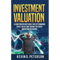 Investment Valuation: Learn Proven Methods For Determining Asset Value And Taking The Right Investing Decisions - Paperback