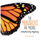 The Monarchs Are Missing: A Butterfly Mystery - Paperback