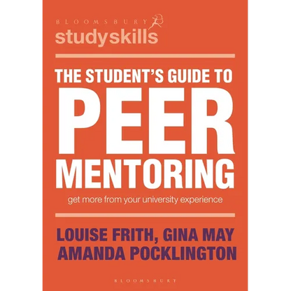 The Student's Guide to Peer Mentoring: Get More from Your University Experience - Paperback