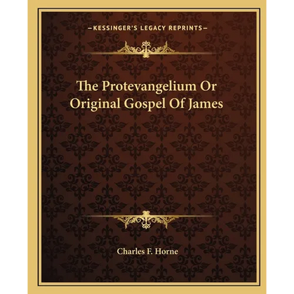 The Protevangelium Or Original Gospel Of James - Paperback