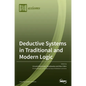 Deductive Systems in Traditional and Modern Logic - Hardcover