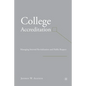 College Accreditation: Managing Internal Revitalization and Public Respect - Paperback
