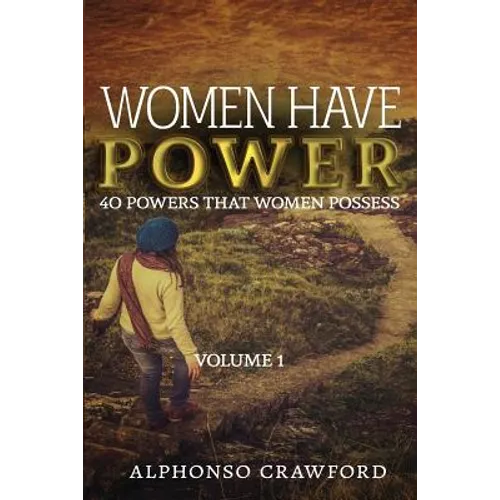 Women Have Power: 40 powers That Women Possess - Paperback