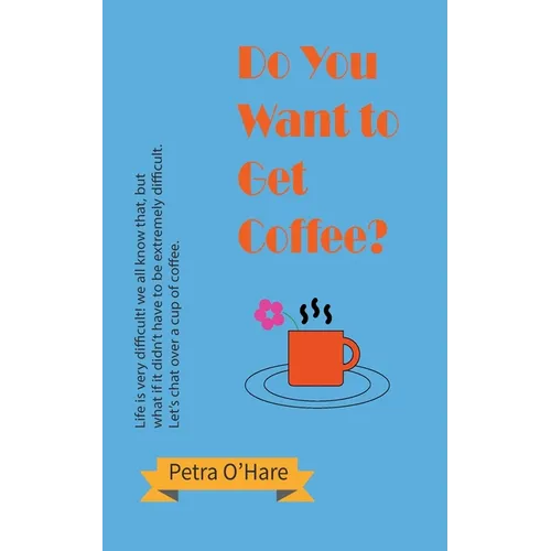 Do You Want to Get Coffee? - Paperback