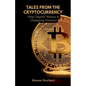 Tales from the Cryptocurrency: How Digital Money is Changing Finance - Paperback