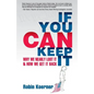If You Can Keep It: Why We Nearly Lost It & How We Get It Back - Paperback