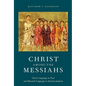 Christ Among the Messiahs: Christ Language in Paul and Messiah Language in Ancient Judaism - Paperback