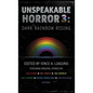 Unspeakable Horror 3: Dark Rainbow Rising - Hardcover