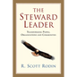 The Steward Leader: Transforming People, Organizations and Communities - Paperback