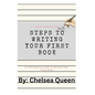 Steps To Writing Your First Book: A Step By Step Guide - Paperback