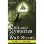 Men and Mysteries of Wall Street - Paperback