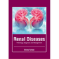 Renal Diseases: Pathology, Diagnosis and Management - Hardcover