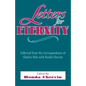 Letters for Eternity:: Collected from the Correspondence of Charles Rich with Ronda Chervin, 1985-1993. - Paperback