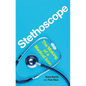 Stethoscope: The Making of a Medical Icon - Hardcover