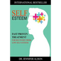 Self-Esteem: Fast Proven Treatment For Recovery From Low Self-Esteem - Paperback