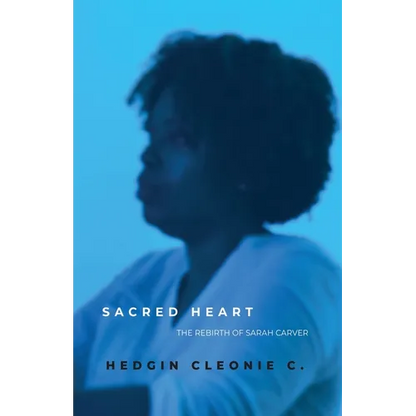 Sacred Heart: The Rebirth of Sarah Carver - Paperback