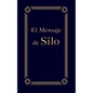El Mensaje de Silo - Paperback