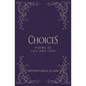Choices: Poems of Life and Love - Hardcover