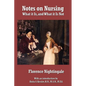 Notes on Nursing: What It Is, and What It Is Not - Paperback