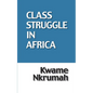The Class Struggle in Africa - Paperback
