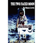 The Two Faced Moon - Paperback
