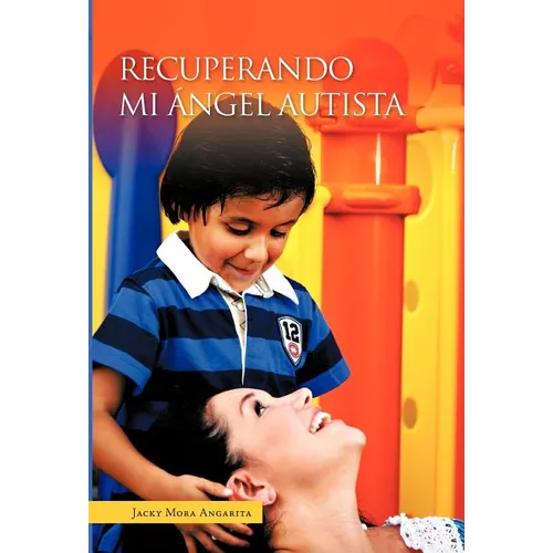 Recuperando Mi Angel Autista - Hardcover