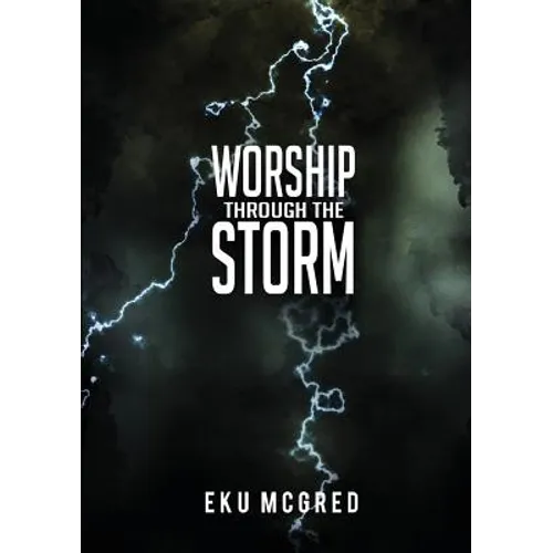 Worship Through the Storm - Paperback