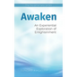 Awaken: An Experiential Exploration of Enlightenment - Hardcover