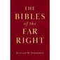 The Bibles of the Far Right - Hardcover