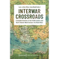 Interwar Crossroads: Entangled Histories of the Middle Eastern and North Atlantic World Between the World Wars - Paperback