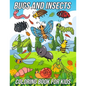 Bugs and Insects Coloring Book for Kids: Fun, Cute and Unique Coloring Pages for Boys and Girls with Beautiful Illustrations of Ladybug, Bee, Dragonfl - Paperback
