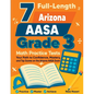 7 Full-Length Arizona AASA Grade 3 Math Practice Tests: Your Path to Confidence, Mastery, and Top Scores on the Arizona AASA Exam - Paperback
