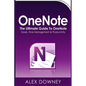 OneNote: The Ultimate Guide to OneNote - Goals, Time Management & Productivity - Paperback