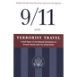 9/11 and Terrorist Travel: A Staff Report of the National Commission on Terrorist Attacks Upon the United States - Hardcover