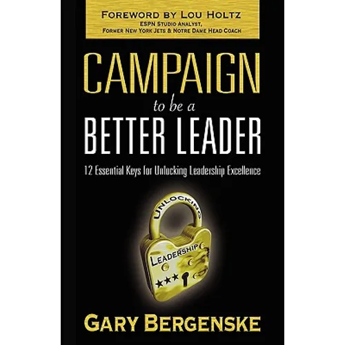 Campaign to Be a Better Leader Hc - Hardcover