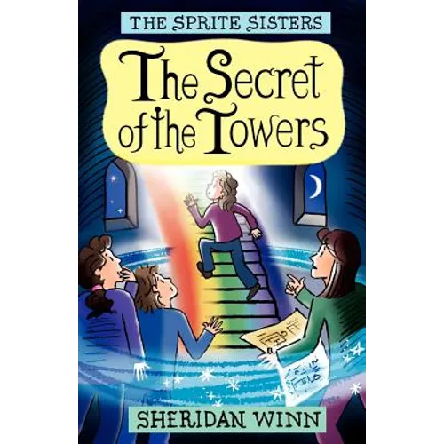 The Sprite Sisters: The Secret of the Towers (Vol 3) - Paperback