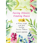 Facing Illness, Finding Peace: A Poetic Walk with God Through Serious Illness - Paperback