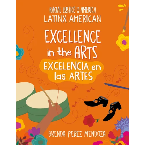Excellence in the Arts / Excelencia En Las Artes - Library Binding