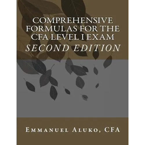 Comprehensive formulas for the CFA Level I Exam - Paperback