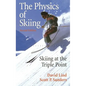 The Physics of Skiing: Skiing at the Triple Point - Hardcover