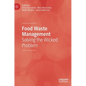 Food Waste Management: Solving the Wicked Problem - Hardcover