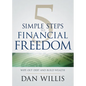 5 Simple Steps to Financial Freedom: Wipe Out Debt and Build Wealth - Paperback