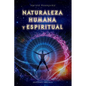 Naturaleza Humana y Espiritual - Paperback
