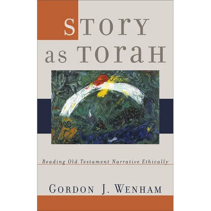 Story as Torah: Reading Old Testament Narrative Ethically - Paperback