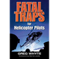 Fatal Traps for Helicopter Pilots - Paperback