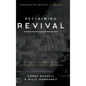 Reclaiming Revival: Calling a Generation to Contend for Historic Awakening - Hardcover