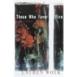 Those Who Favor Fire - Paperback
