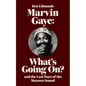 Marvin Gaye: What's Going On? and the Last Days of the Motown Sound - Paperback
